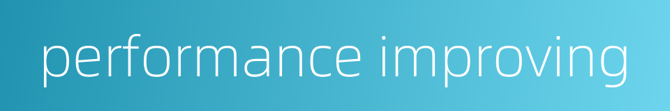 performance improving的同义词