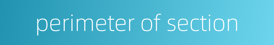 perimeter of section的同义词