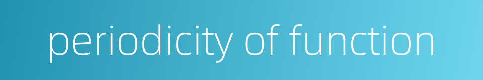periodicity of function的同义词