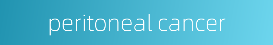 peritoneal cancer的同义词