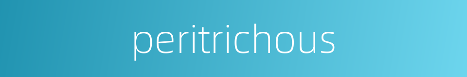 peritrichous的同义词