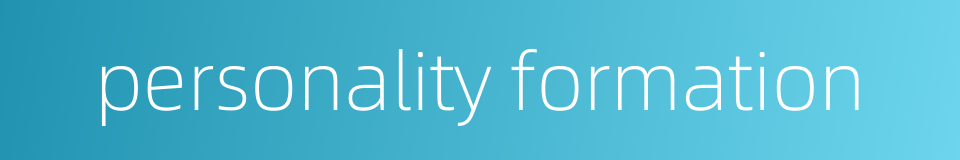 personality formation的同义词