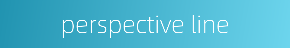 perspective line的同义词