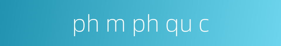 ph m ph qu c的同义词