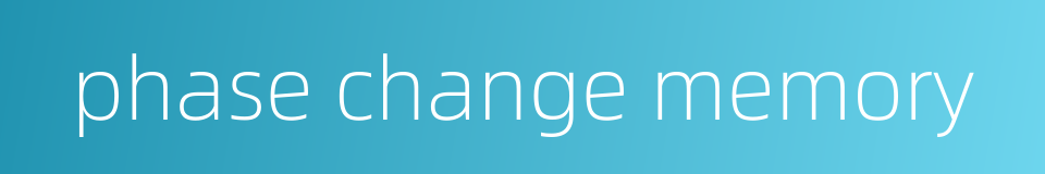 phase change memory的同义词
