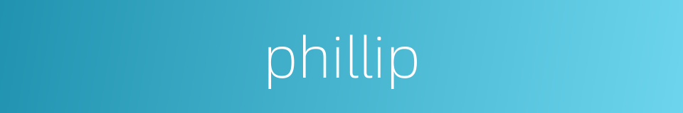 phillip的同义词