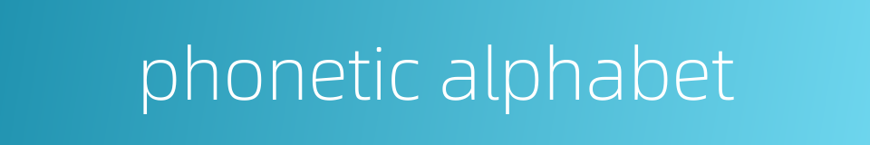 phonetic alphabet的同义词