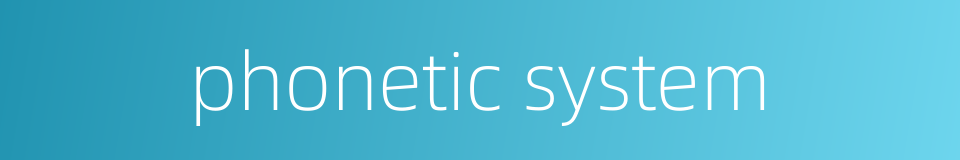phonetic system的同义词