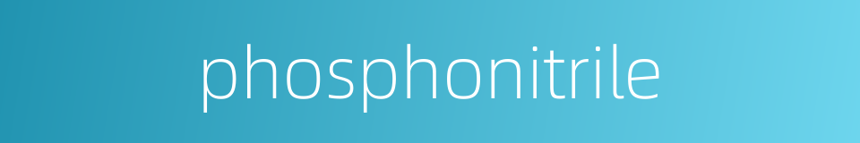 phosphonitrile的同义词