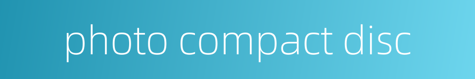 photo compact disc的同义词