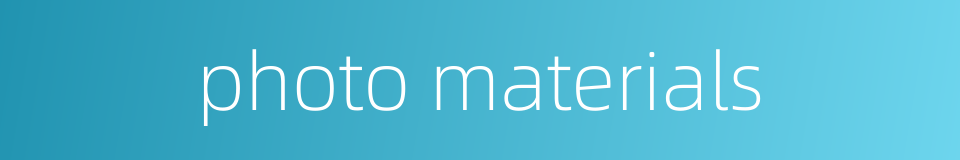 photo materials的同义词
