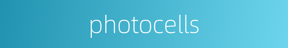 photocells的同义词