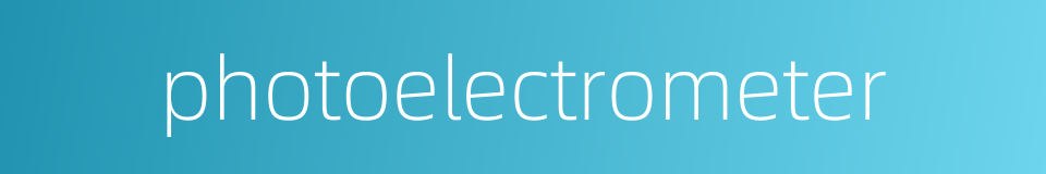 photoelectrometer的同义词