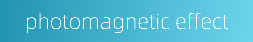 photomagnetic effect的同义词