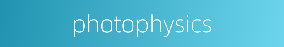 photophysics的同义词