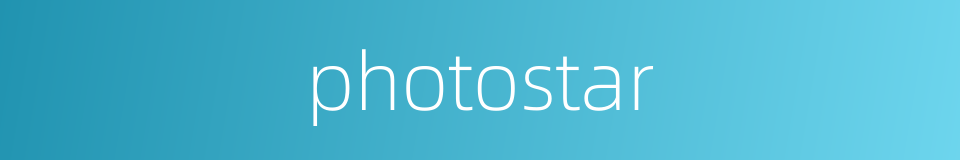 photostar的同义词