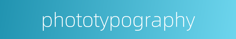 phototypography的同义词