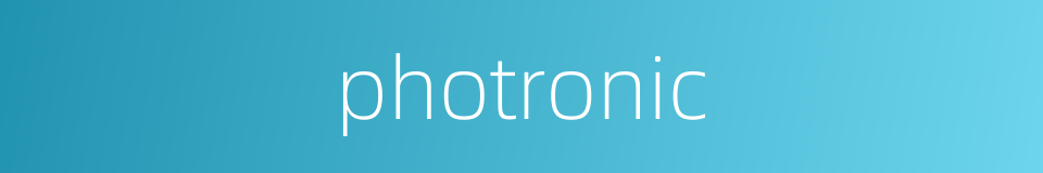 photronic的同义词