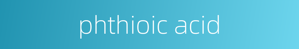 phthioic acid的同义词