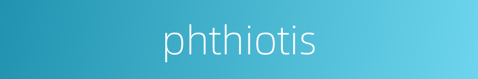 phthiotis的同义词
