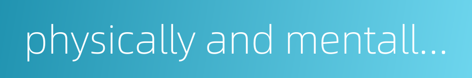 physically and mentally healthy的同义词