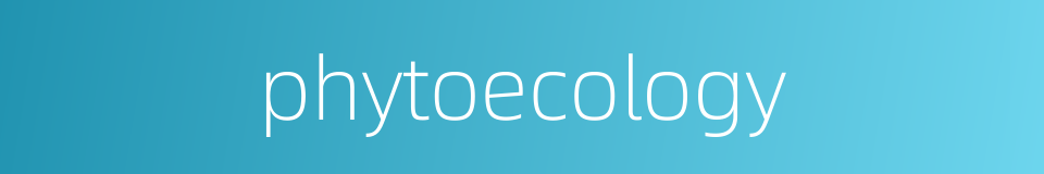 phytoecology的同义词
