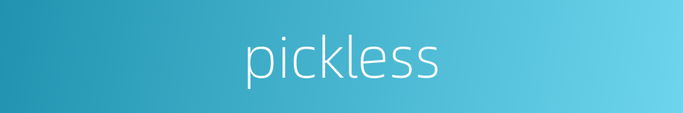 pickless的同义词