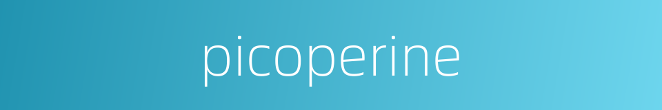 picoperine的同义词
