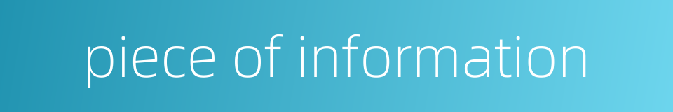 piece of information的同义词