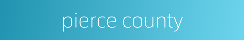 pierce county的同义词