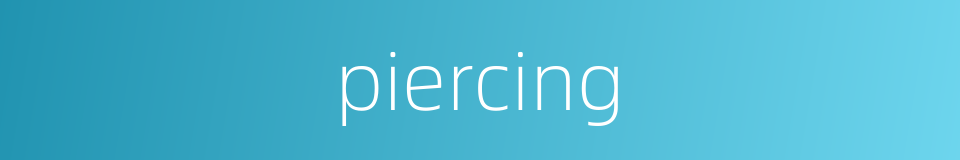 piercing的同义词