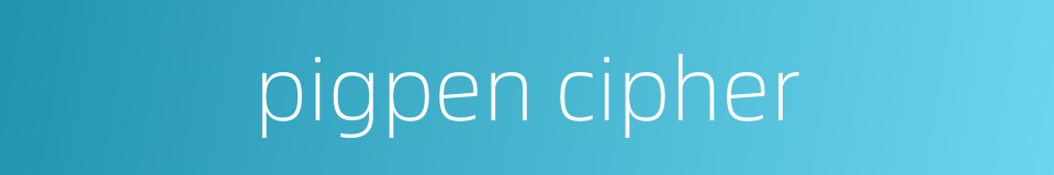 pigpen cipher的同义词