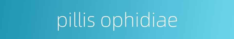 pillis ophidiae的同义词