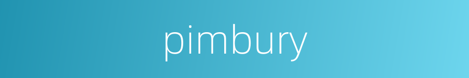 pimbury的同义词