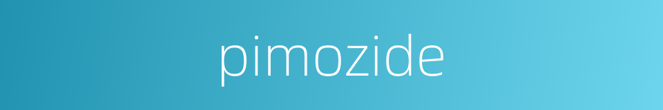 pimozide的同义词