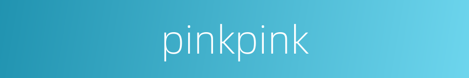 pinkpink的同义词