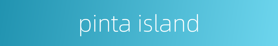 pinta island的同义词