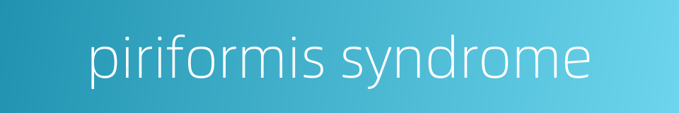 piriformis syndrome的同义词