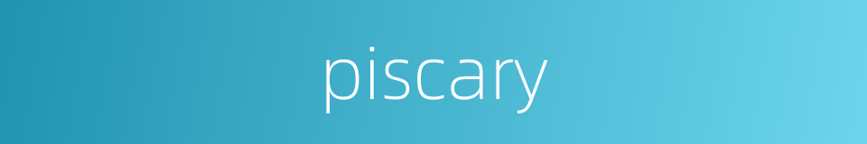 piscary的同义词
