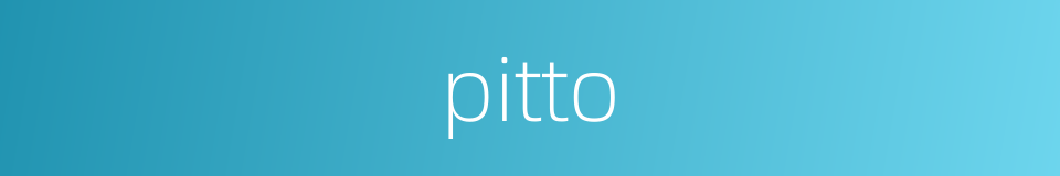 pitto的同义词