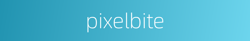 pixelbite的同义词