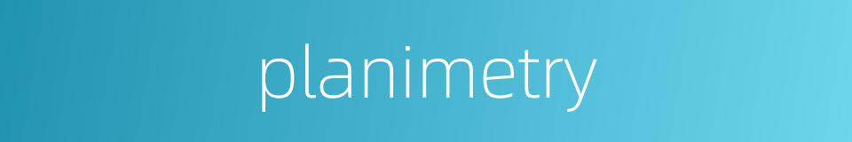 planimetry的同义词