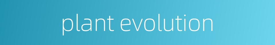 plant evolution的同义词
