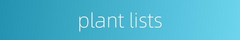 plant lists的同义词