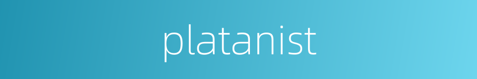 platanist的同义词