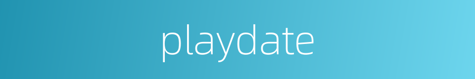 playdate的同义词