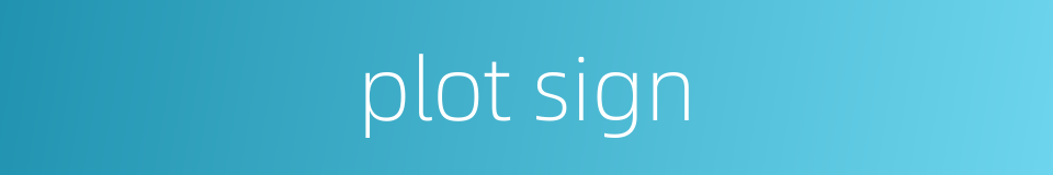 plot sign的同义词