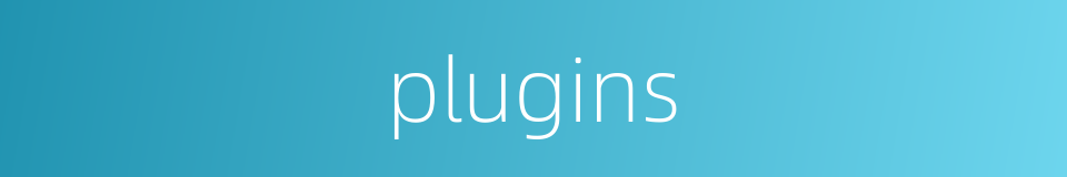 plugins的同义词