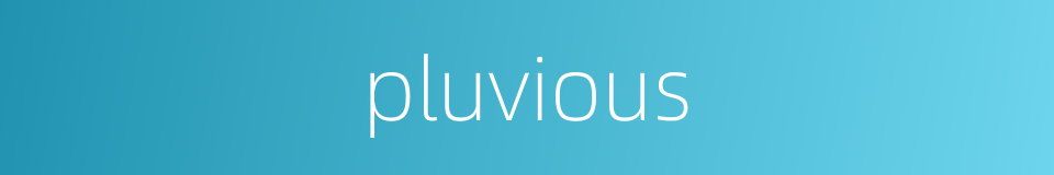 pluvious的同义词