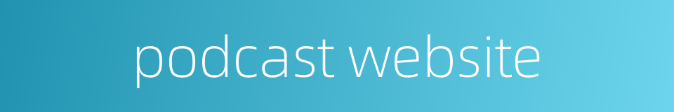 podcast website的同义词